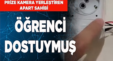 Üçlü prize gizli kamera yerleştiren apart sahibi öğrenci dostuymuş
