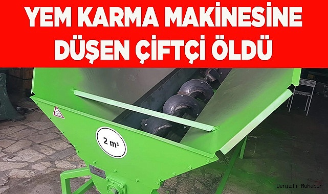 YEM KARMA MAKİNESİNE DÜŞTÜ