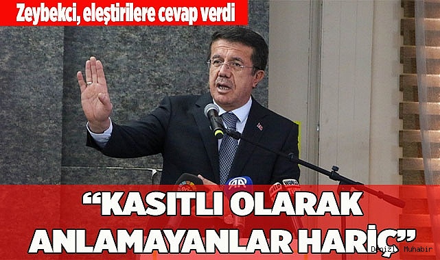 ZEYBEKCİ: “KASITLI OLARAK ANLAMAYANLAR HARİÇ”