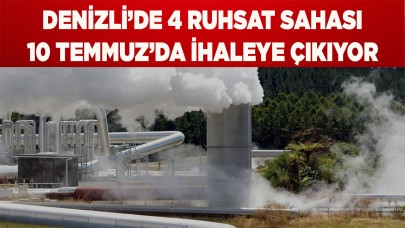 Denizli’de 4 jeotermal sahası 10 Temmuz’da ihaleye çıkıyor