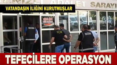 TEFECİLERE OPERASYON