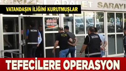 TEFECİLERE OPERASYON