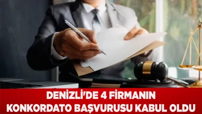 Denizli'de 4 firmanın Konkordato başvurusu kabul edildi