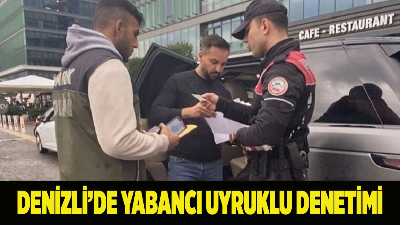 Denizli’de insan ticaretine yönelik denetim yapıldı