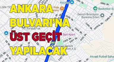 ANKARA BULVARI’NA ÜST GEÇİT YAPILACAK