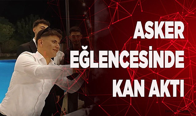 Asker eğlencesi acıya dönüştü