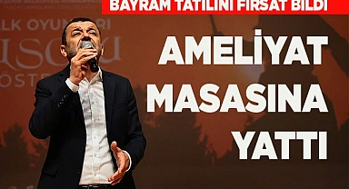 Başkan Çavuşoğlu sessiz sedasız ameliyat masasına yattı