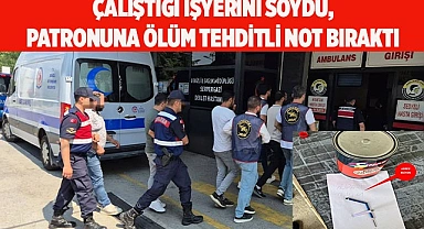 Çalıştığı işyerini soydu, patronuna ölüm tehditli not bıraktı