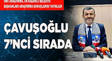 ÇAVUŞOĞLU 7’NCİ SIRADA