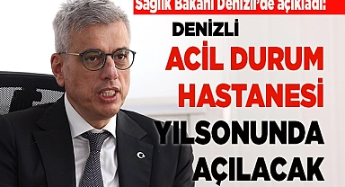 Denizli Acil Durum Hastanesi yılsonunda hizmete açılacak