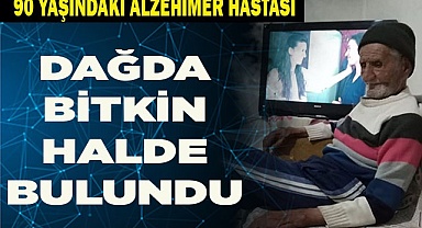 Denizli’de kaybolan 90 yaşındaki Alzheimer hastası sağ olarak bulundu