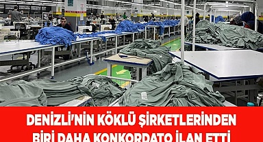 Denizli'nin köklü şirketlerinden biri daha konkordato ilan etti