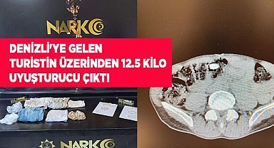 Denizli'ye gelen turistin üzerinden 12.5 kilo uyuşturucu çıktı