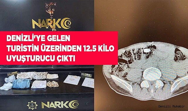 Denizli'ye gelen turistin üzerinden 12.5 kilo uyuşturucu çıktı
