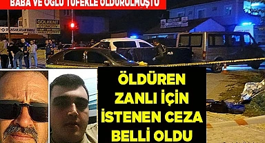 Denizlili baba oğlu öldüren zanlı için istenen ceza belli oldu