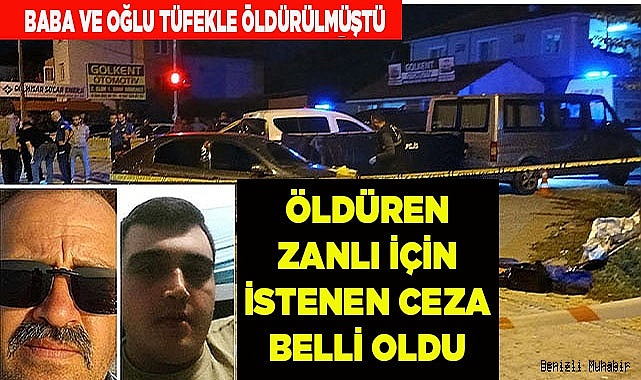 Denizlili baba oğlu öldüren zanlı için istenen ceza belli oldu