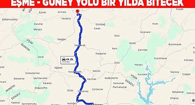 EŞME - GÜNEY YOLU BİR YILDA BİTECEK