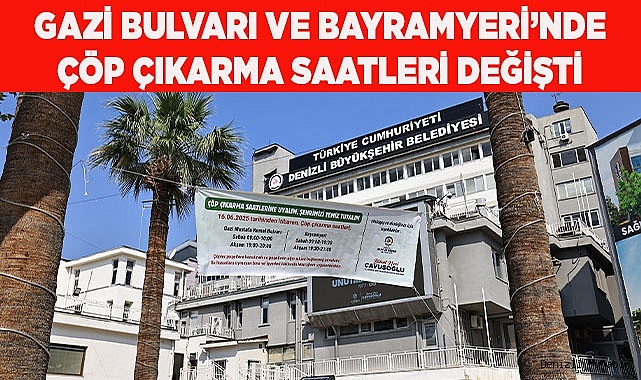 Gazi Bulvarı ve Bayramyeri’nde çöp çıkarma saatleri değişti