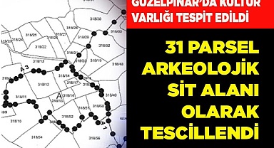 GÜZELPINAR'DA 31 PARSEL ARKEOLOJİK SİT ALANI OLARAK TESCİLLENDİ