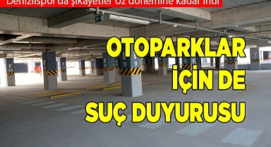 OTOPARKLAR İÇİN DE SUÇ DUYURUSU