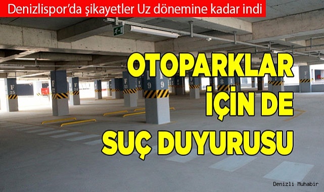 OTOPARKLAR İÇİN DE SUÇ DUYURUSU