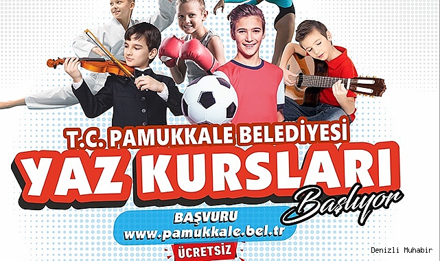 PAMUKKALE BELEDİYESİ YAZ KURSLARI İÇİN KAYITLAR BAŞLADI