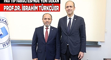 PAÜ Tıp Fakültesi’ne yeni dekan atandı