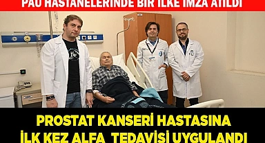 Prostat Kanseri Hastasına İlk Kez Alfa (Aktinyum) Tedavisi Uygulandı