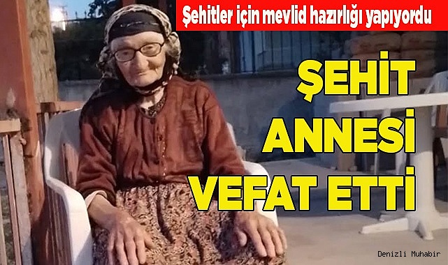 Şehitler için hayır yemeği hazırlığındaki şehit annesi vefat etti