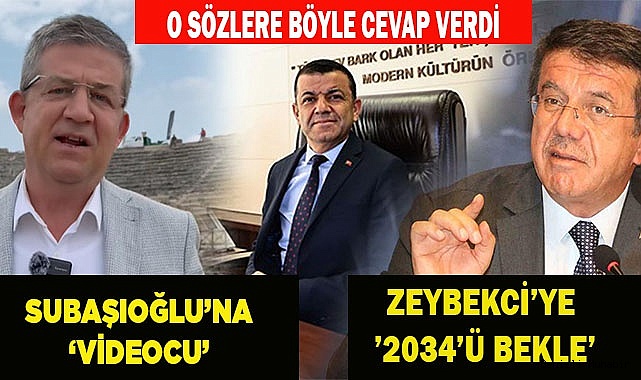 SUBAŞIOĞLU’NA ‘VİDEOCU’, ZEYBEKCİ’YE ’2034’Ü BEKLE’