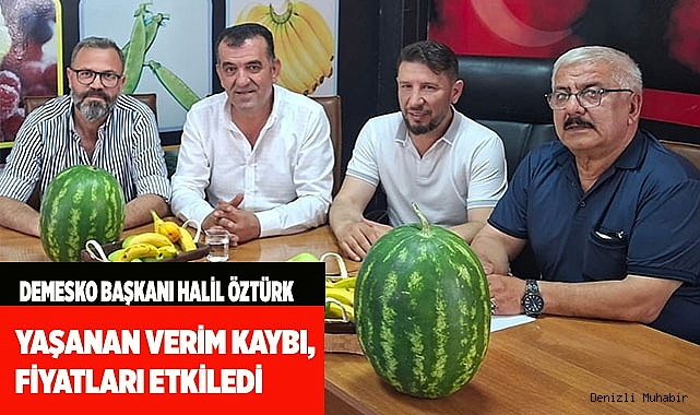 Yaşanan verim kaybı, fiyatları etkiledi