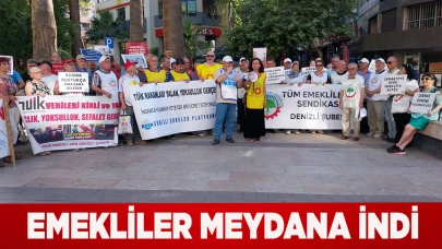 EMEKLİLER MEYDANA İNDİ