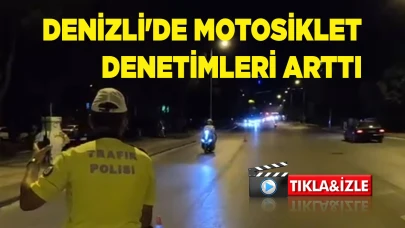 Denizli'de motosiklet denetimleri arttı