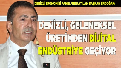 DENİZLİ,  DİJİTAL ENDÜSTRİYE GEÇİYOR