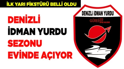 DENİZLİ İDMAN YURDU SEZONU EVİNDE AÇIYOR