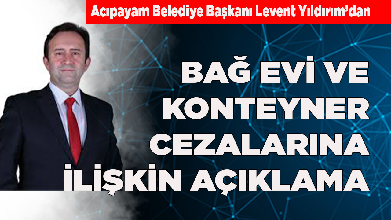 Başkan Yıldırım’dan Bağ Evi ve Konteyner Açıklaması