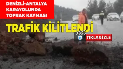 Denizli-Antalya karayolunda toprak kayması