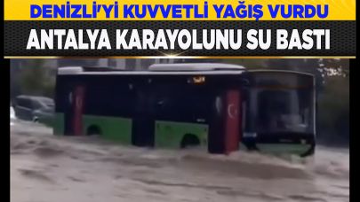 Denizli'yi kuvvetli yağış vurdu