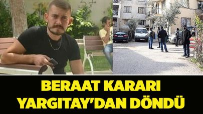 BERAAT KARARI YARGITAY'DAN DÖNDÜ