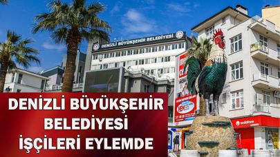 Denizli Büyükşehir Belediyesi işçileri eylemde