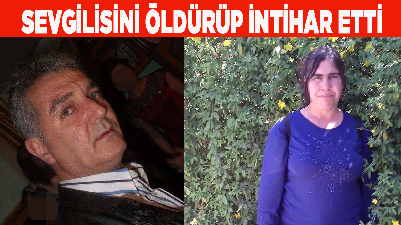 Sevgilisini öldürüp intihar etti