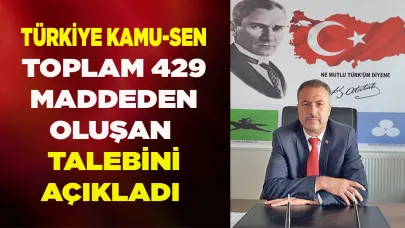 TÜRKİYE KAMU’SEN’İN TOPLU SÖZLEŞME TALEPLERİ