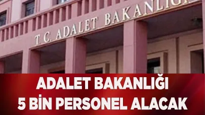 Adalet Bakanlığı 5 bin personel alacak