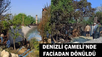 DENİZLİ ÇAMELİ’NDE FACİADAN DÖNÜLDÜ