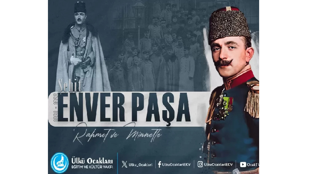 Ülkü Ocakları'ndan Enver Paşa için anma mesajı
