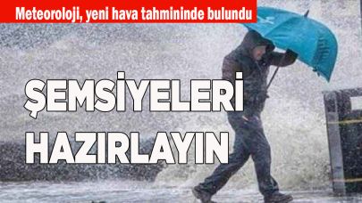 Meteoroloji yeni tahminde bulundu