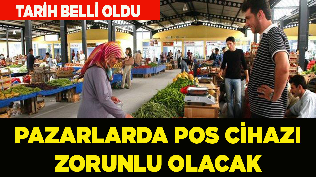 Pazarlarda POS cihazı zorunlu olacak