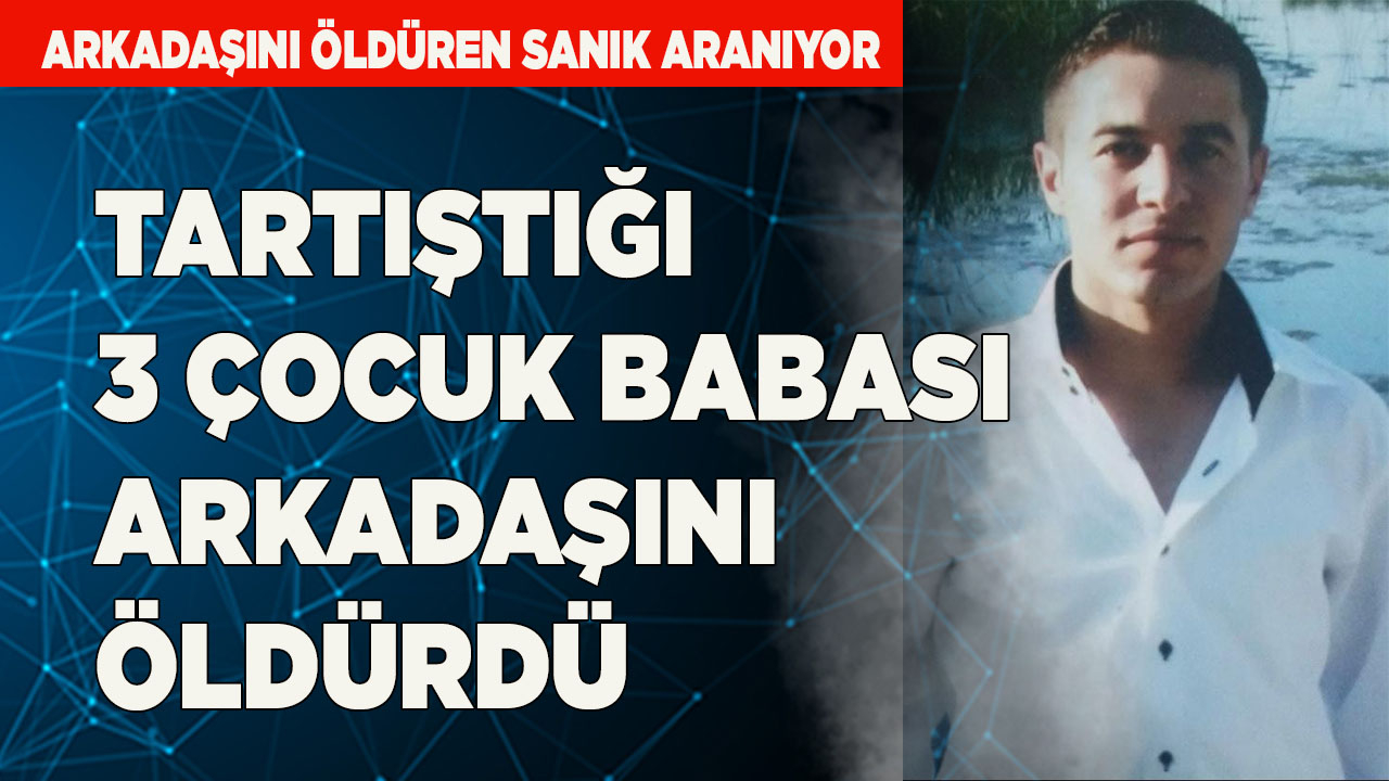 Tüfekle vurulan 3 çocuk babası hayatını kaybetti