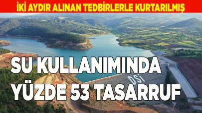 SU KULLANIMINDA YÜZDE 53 TASARRUF