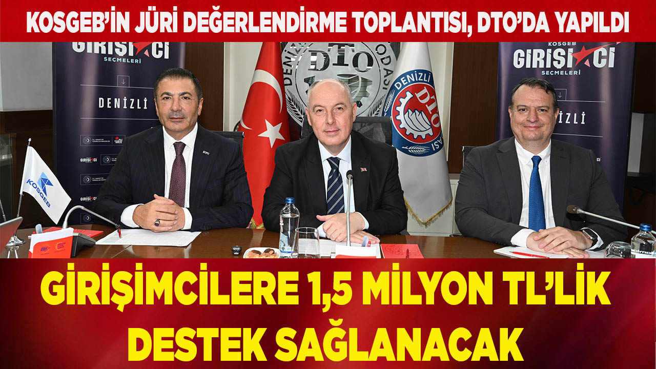 GİRİŞİMCİLERE 1,5 MİLYON TL’LİK DESTEK SAĞLANACAK